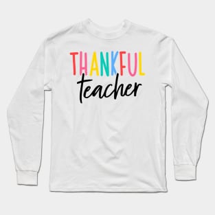 Thankful Teacher Long Sleeve T-Shirt